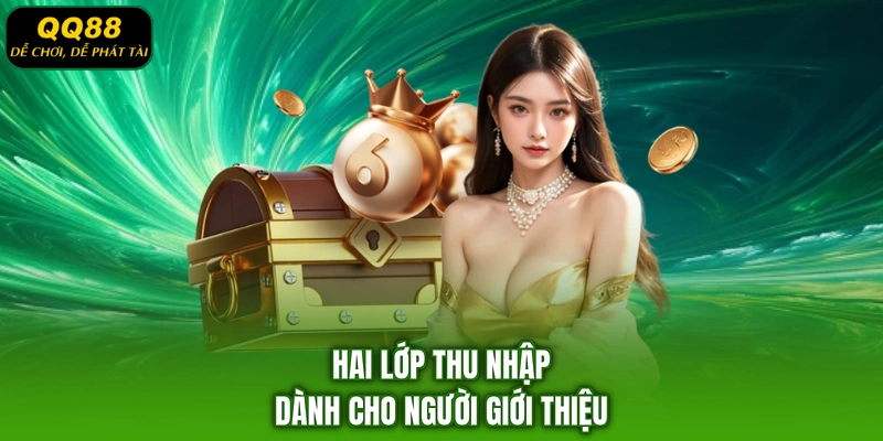 Hai lớp thu nhập dành cho người giới thiệu