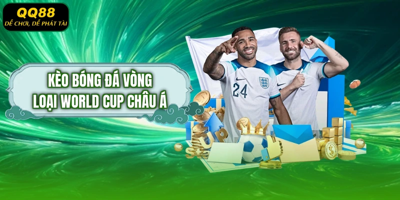 Kèo bóng đá vòng loại World Cup châu Á