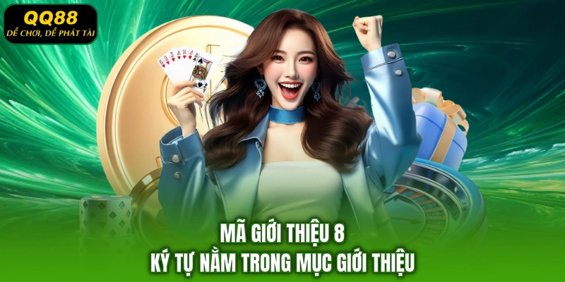 Mã giới thiệu 8 ký tự nằm trong mục Giới thiệu