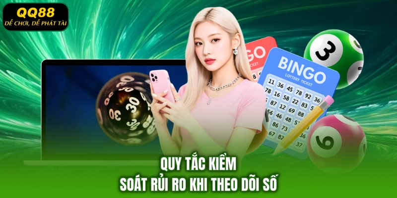 Quy tắc kiểm soát rủi ro khi theo dõi số