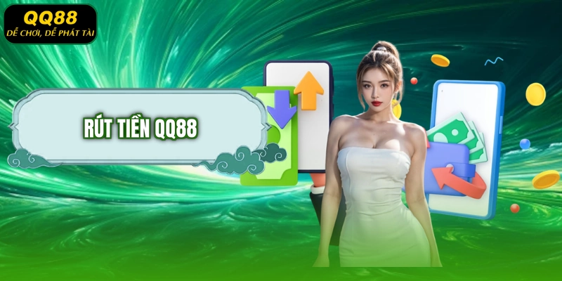 Rút Tiền QQ88