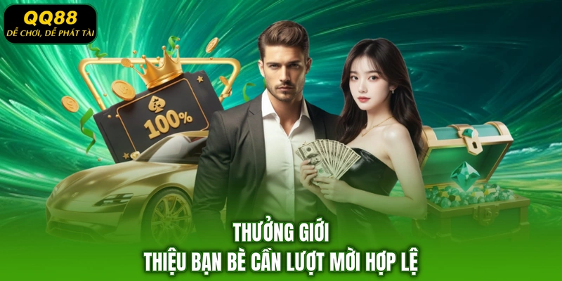 Thưởng giới thiệu bạn bè cần lượt mời hợp lệ
