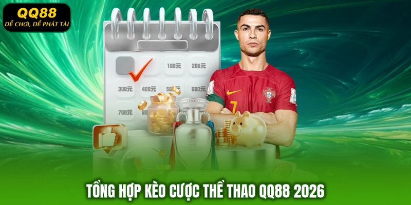 Tổng hợp kèo cược thể thao QQ88 2026