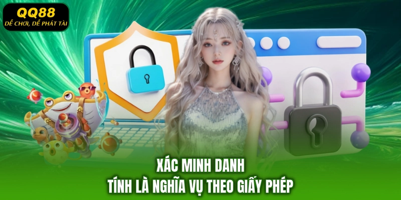 Xác minh danh tính là nghĩa vụ theo giấy phép