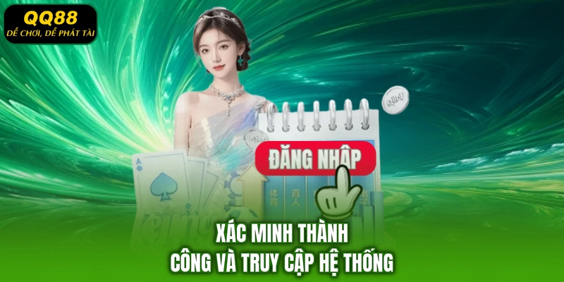 Xác minh thành công và truy cập hệ thống